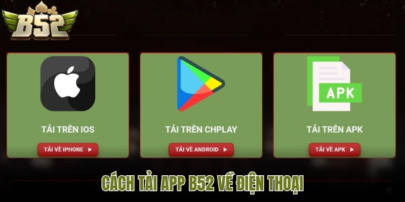Cách tải app B52 về điện thoại