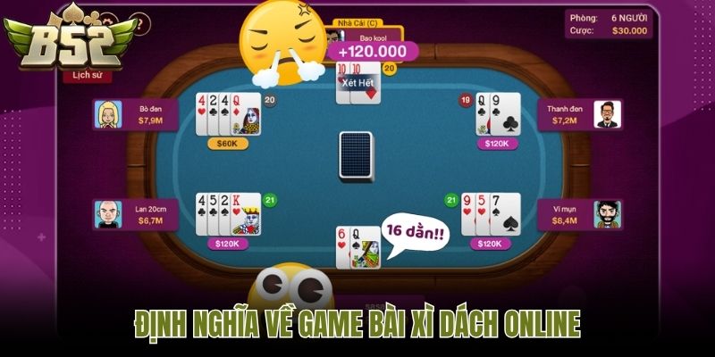 Định nghĩa về game bài Xì Dách online
