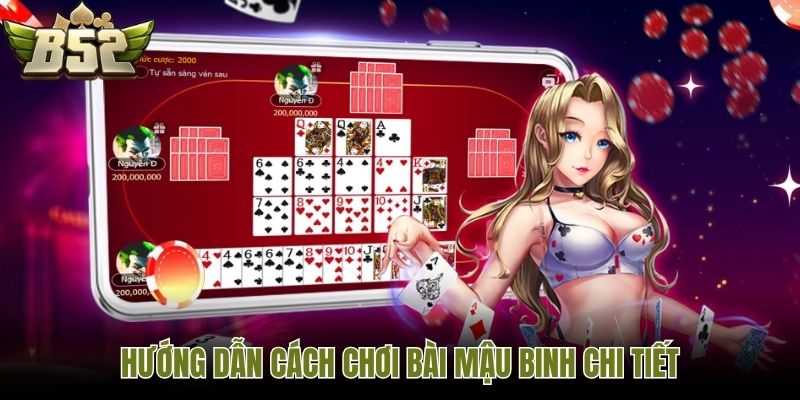 Hướng dẫn cách chơi bài Mậu Binh chi tiết