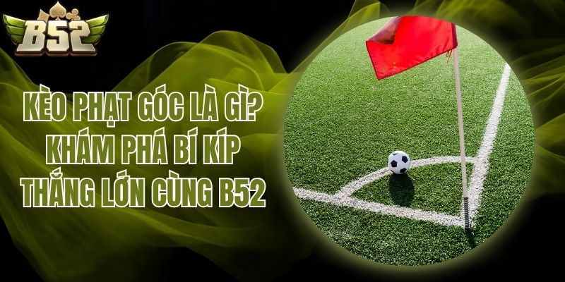 Kèo phạt góc