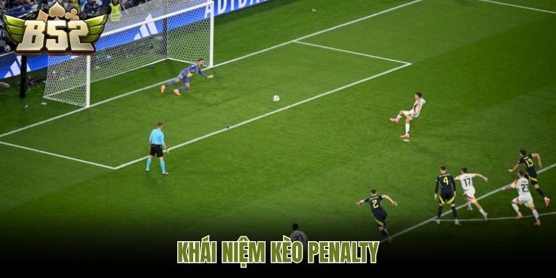 Khái niệm kèo Penalty