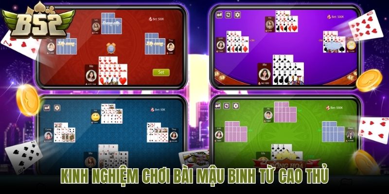 Kinh nghiệm chơi bài Mậu Binh từ cao thủ