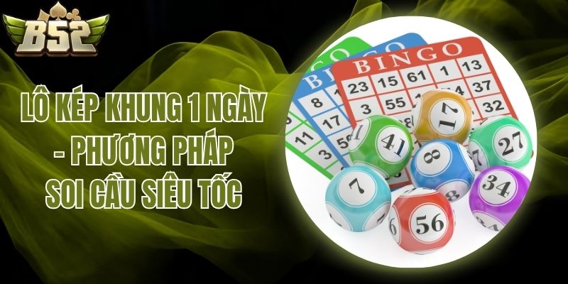 lô kép khung 1 ngày