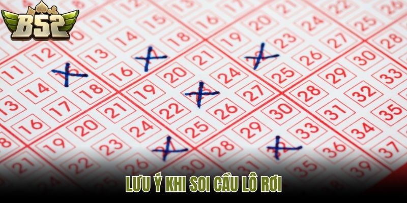 Lưu ý khi soi cầu lô rơi