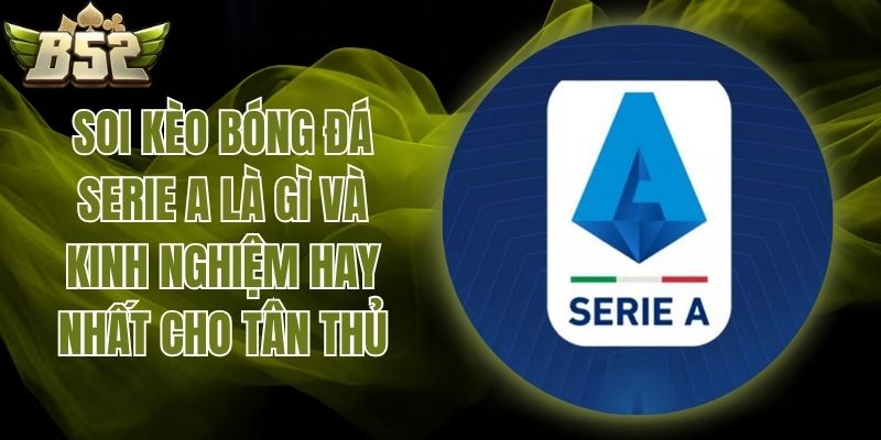 soi kèo bóng đá serie A