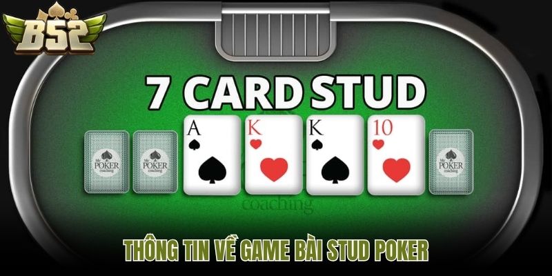 Thông tin về game bài stud poker