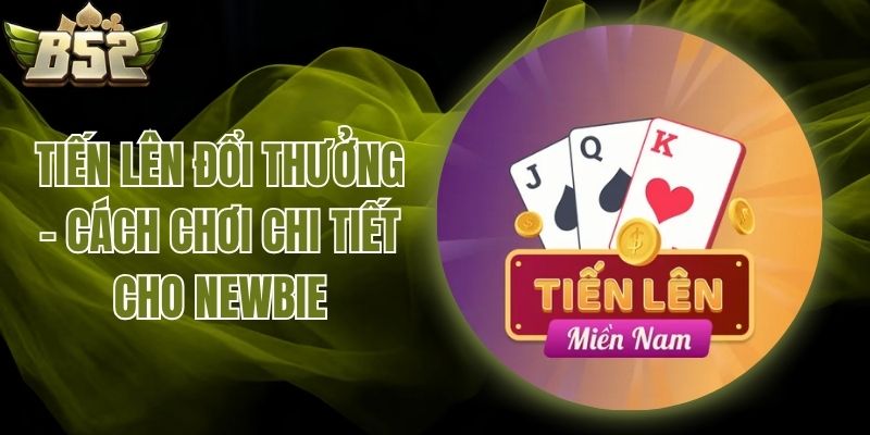 Tiến Lên đổi thưởng