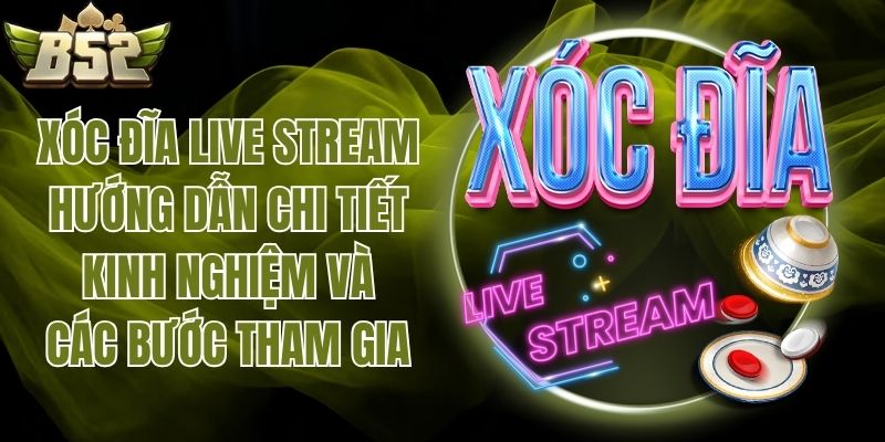 Xóc Đĩa live stream